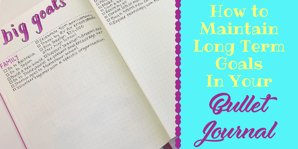 How to Maintain Long Term Goals In Your Bullet Journal - Planning 