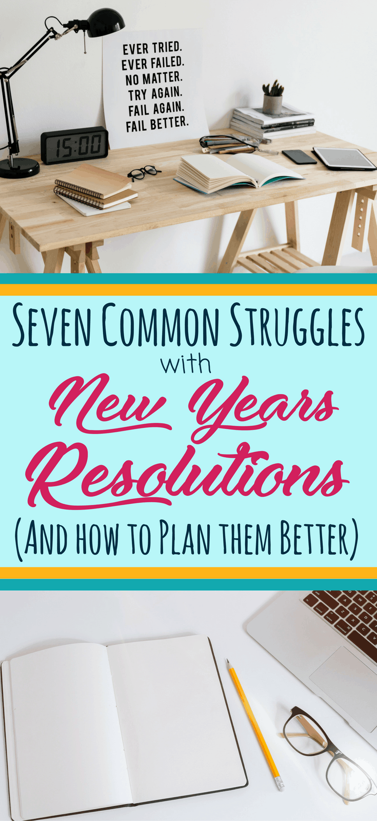 7 Reasons Your New Year's Resolutions Always Fail - Planning Mindfully
