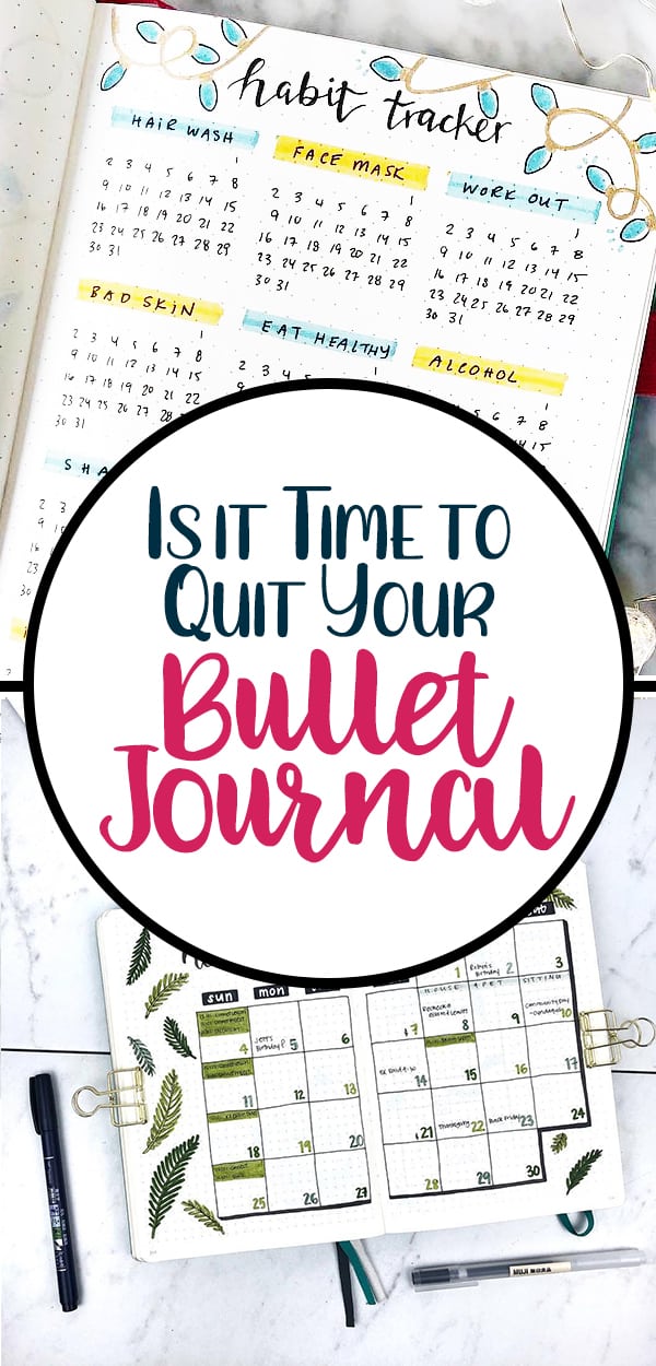 Is it Time to Quit Your Bullet Journal? 7 Questions to Help You Decide